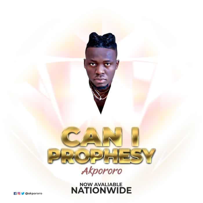 Download Mp3: Akpororo - Can I Prophesy