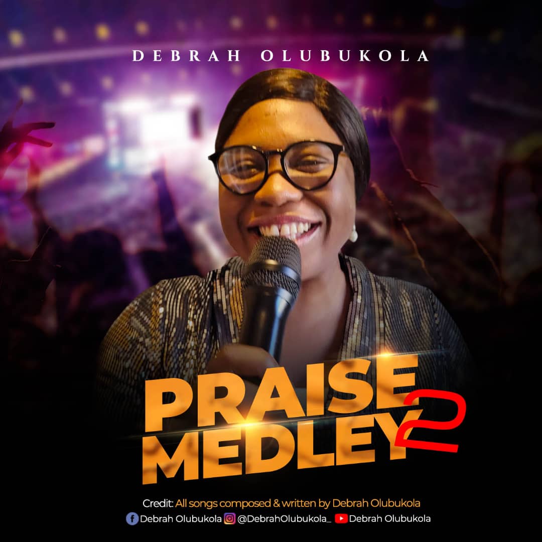 Download Mp3: Debrah Olubukola - Praise Medley 2 (Declare His Praises) Download Mp3: Debrah Olubukola - Praise Medley 2 (Declare His Praises)