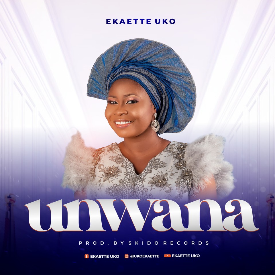 Download Mp3: Ekaette Uko - Unwana