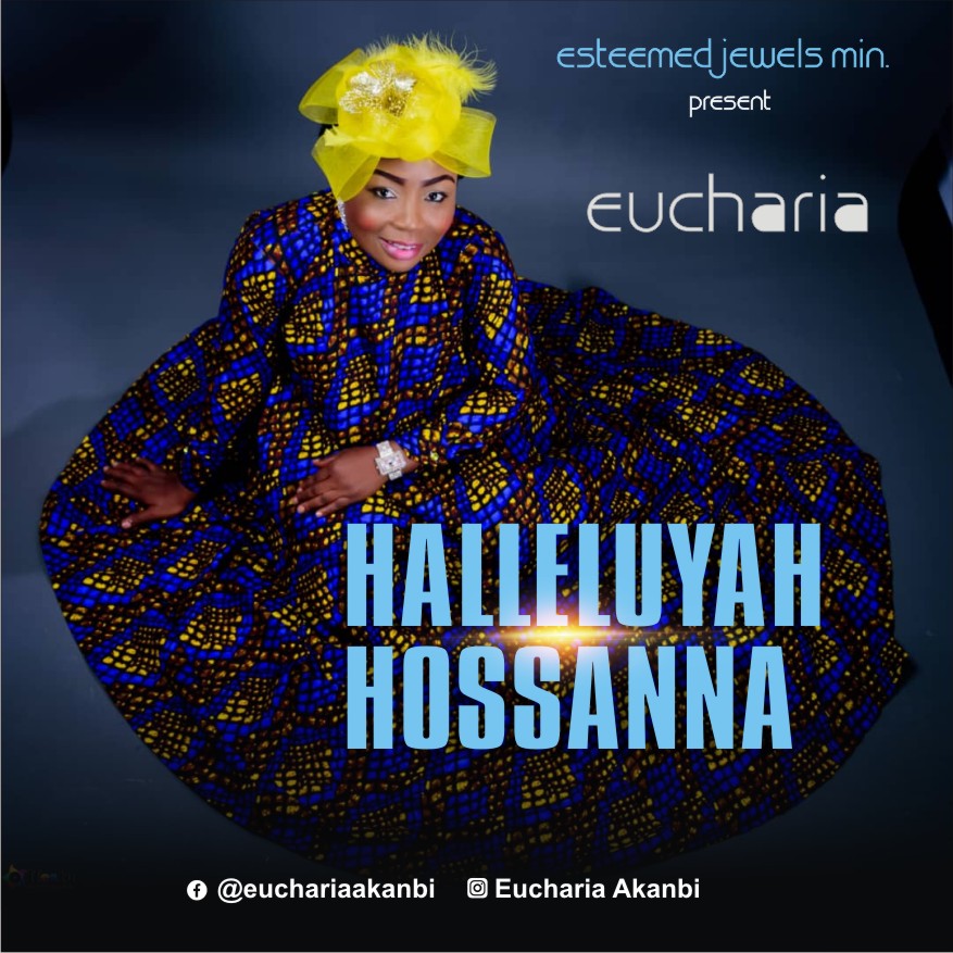 Download Mp3: Eucharia - Halleluyah Hossanna