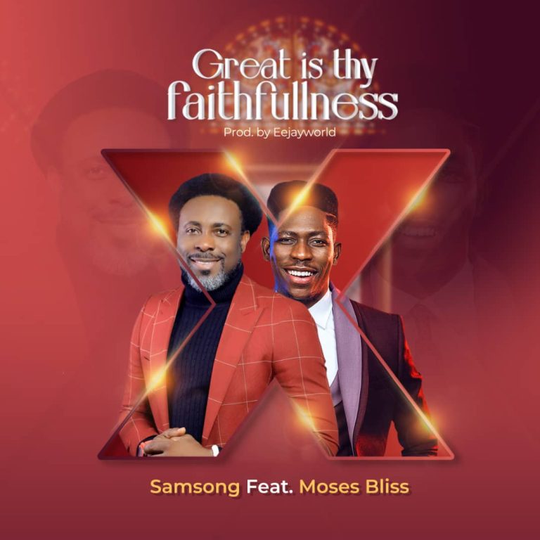 Download Mp3: Samsong – Great Is Your Faithfulness Ft. Moses Bliss