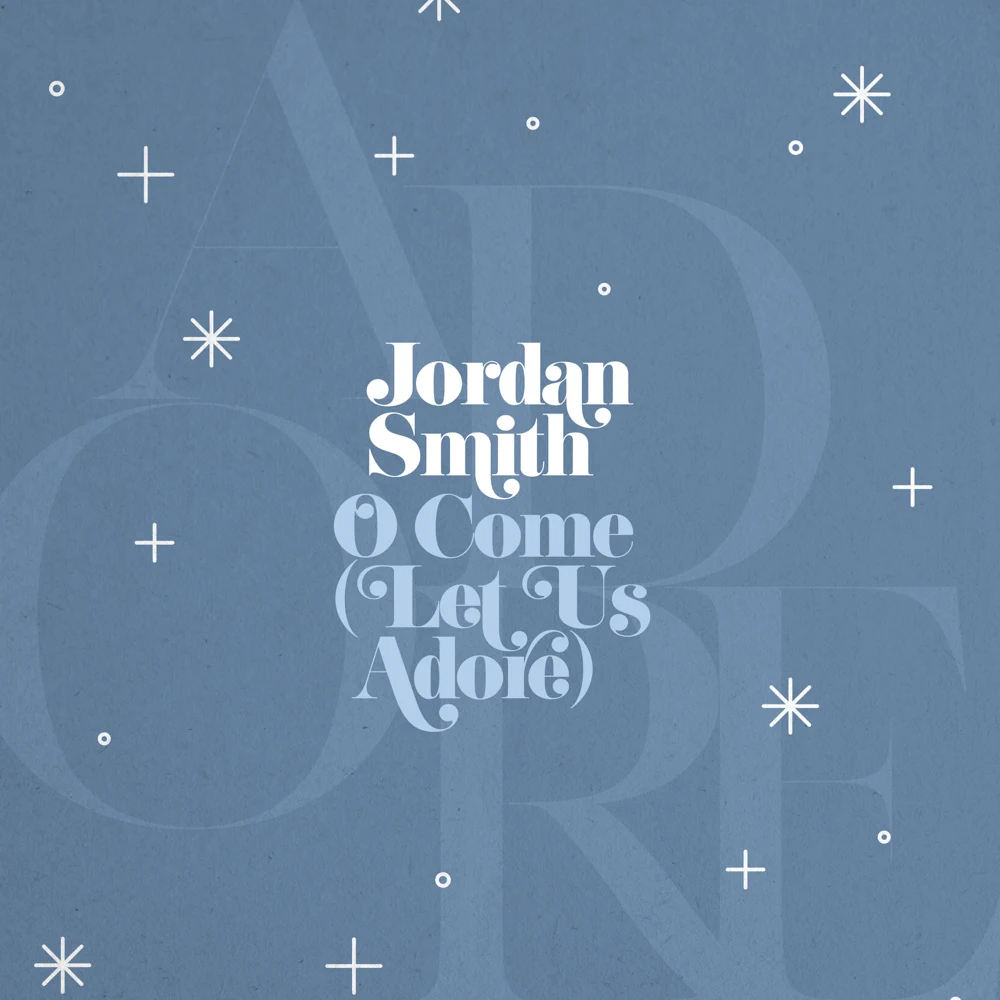 Download Mp3: Jordan Smith - O Come (Let Us Adore)