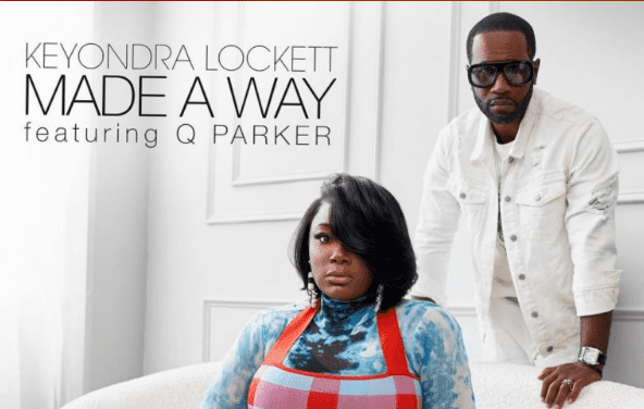 Download Mp3: Keyondra Lockett - Made A Way ft Q Parker