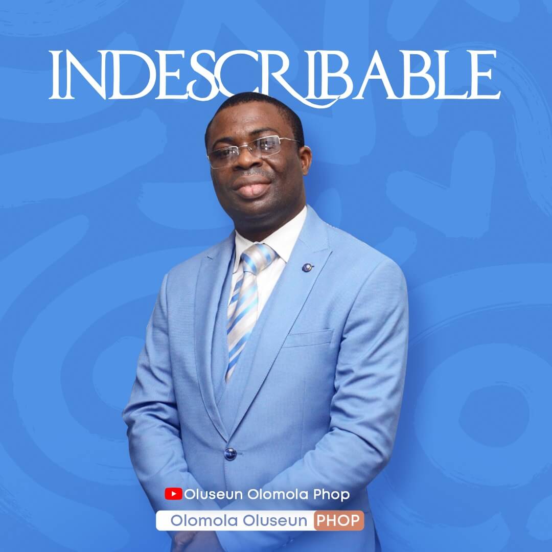 Download Mp3: Olomola Oluseun (PHOP) - Indescribable (Live)