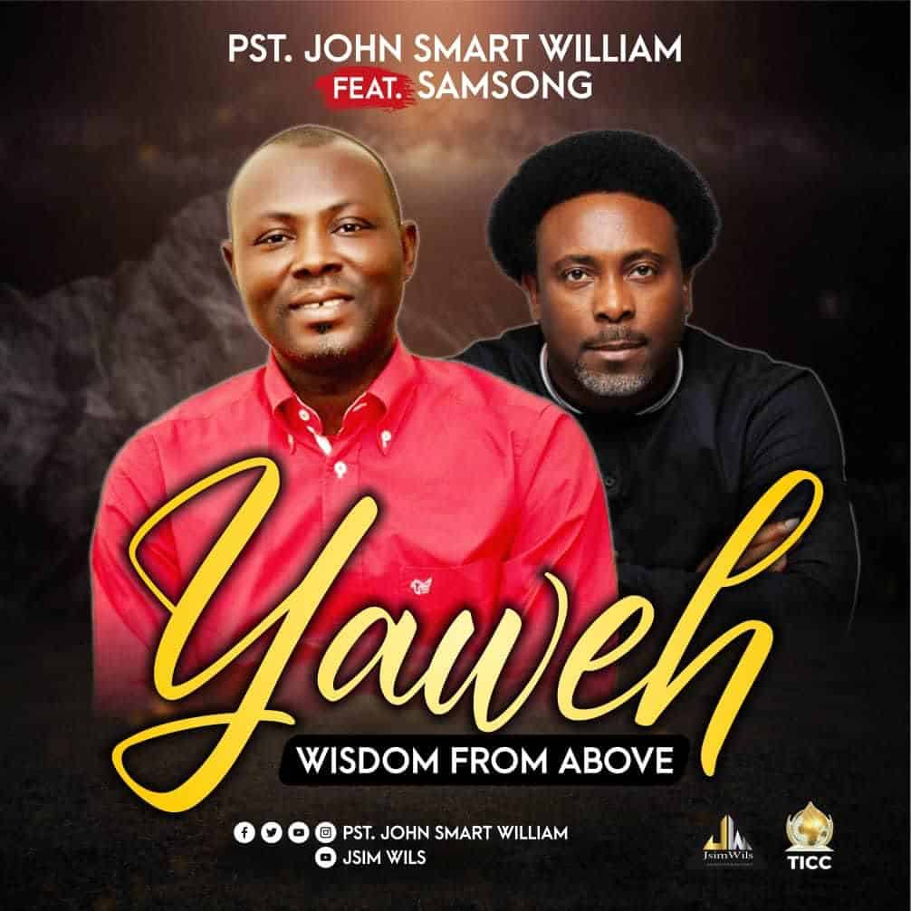 Download Mp3: Pastor John Smart William - Yahweh ft Samsong