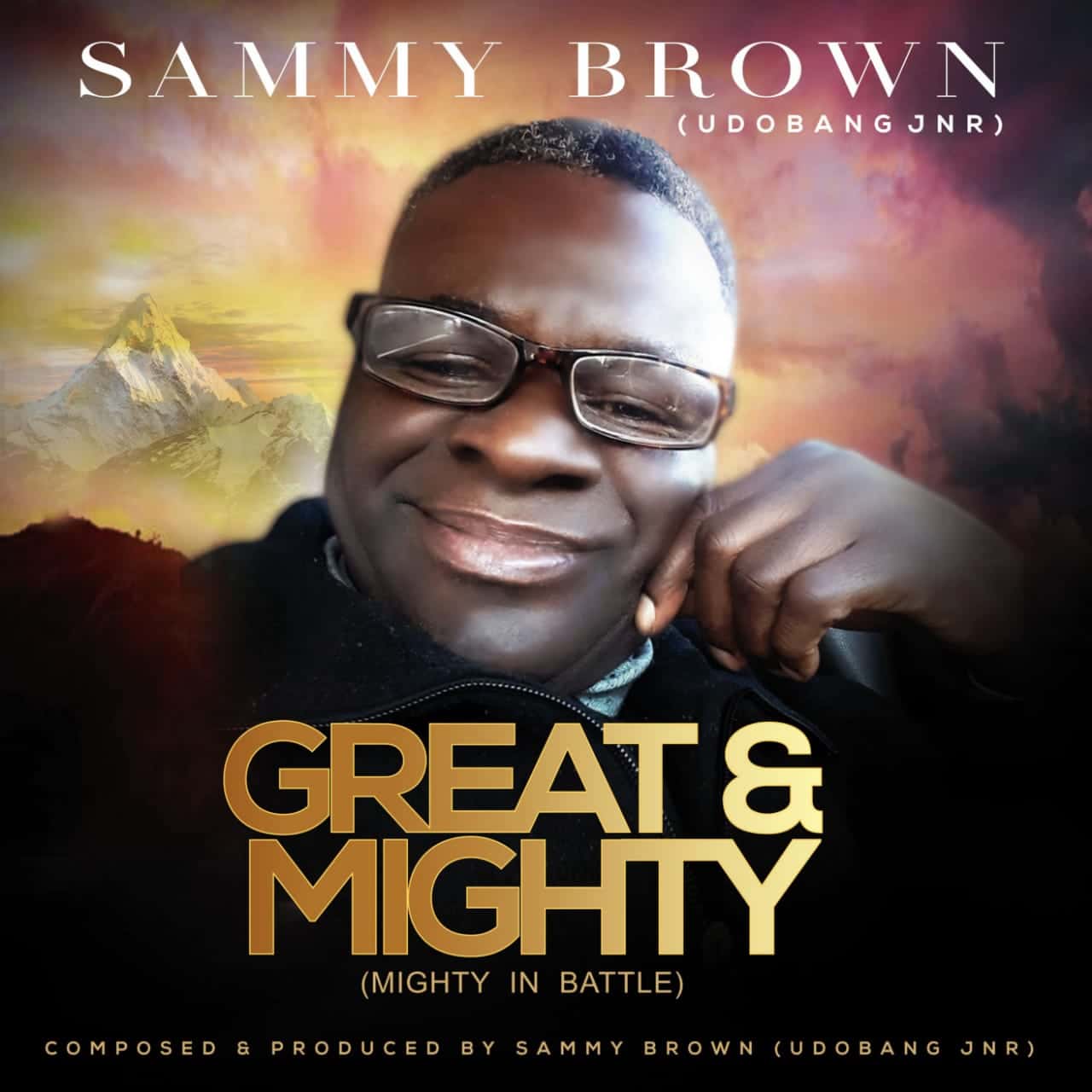 Download Mp3: Sammy Brown Udobang Jnr - Great & Mighty (Mighty In Battle)