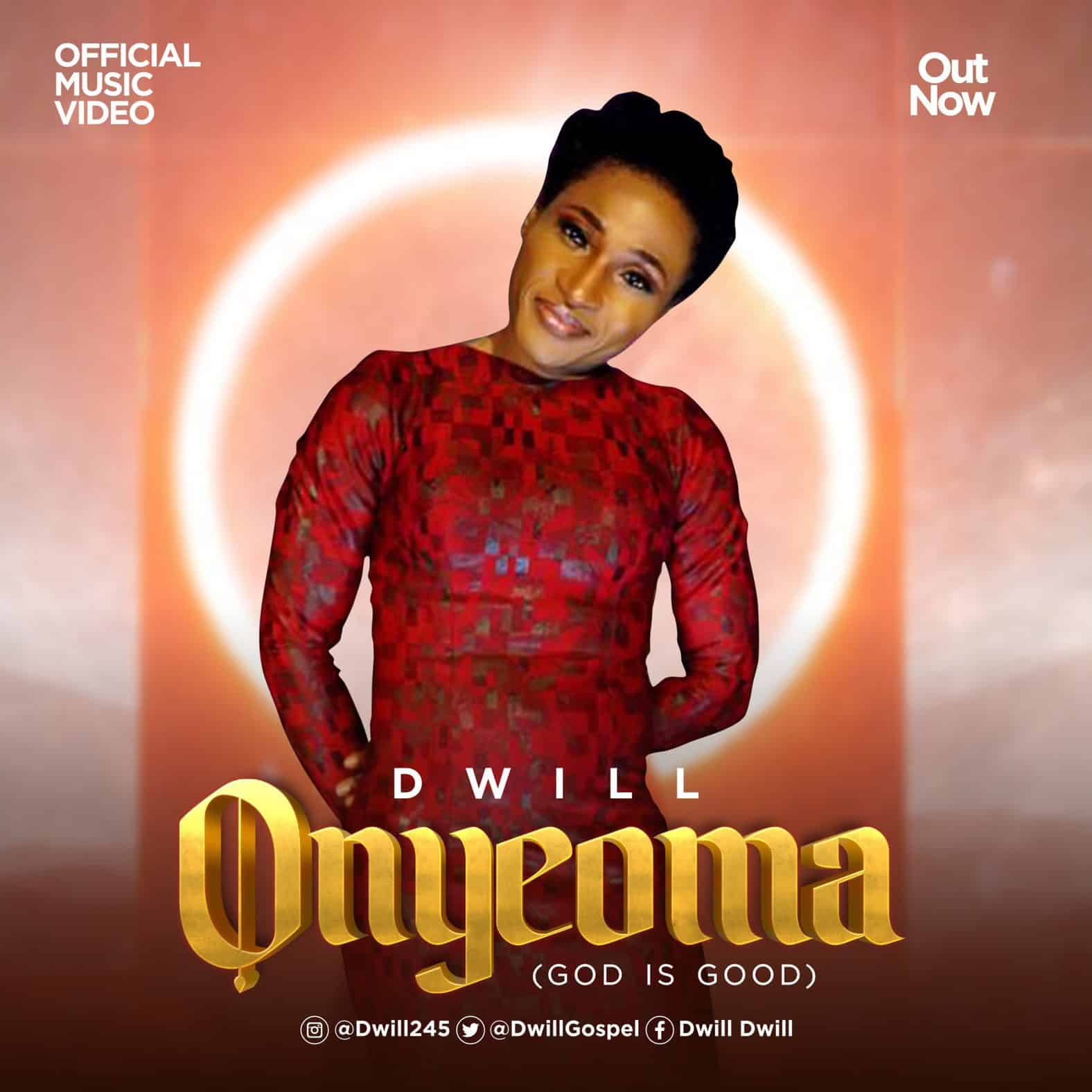 Music Video: D Will - Onyeoma