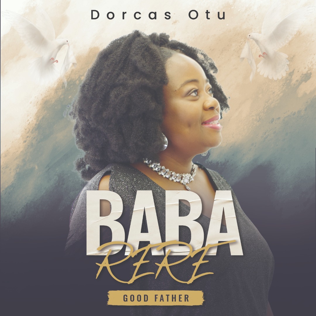 Download Mp3: Dorcas Otu - Baba Rere