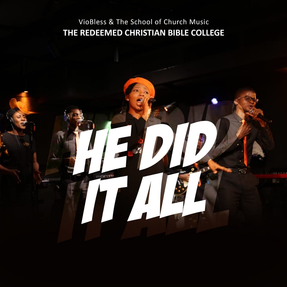 Download Mp3: VioBless & The School of Church Music (RCCG Bible College) - He Did It All