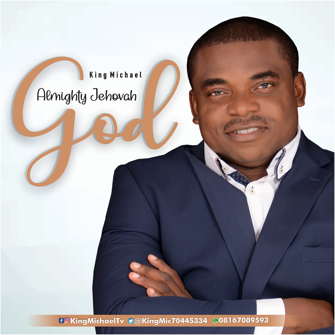 Download Mp3: King Michael - Almighty Jehovah God