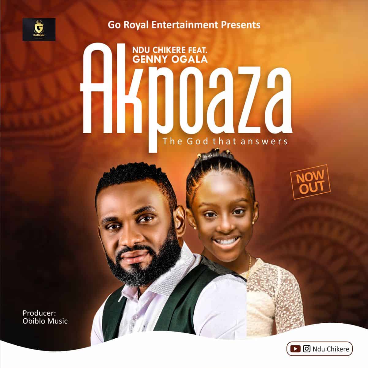 Download Mp3: Ndu Chikere - Akpoaza ft Genny Vibes