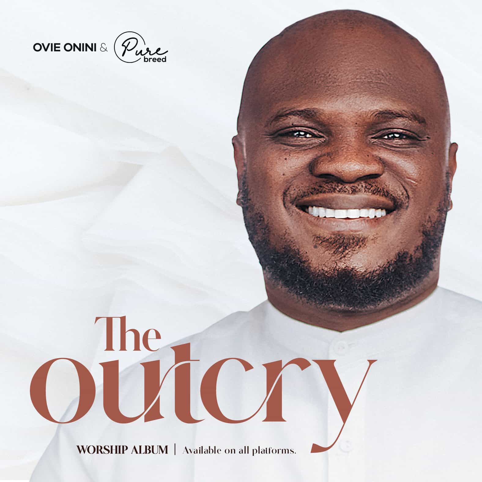 Ovie Onini & PureBreed - The OutCry | [Album + Mp3 Download]