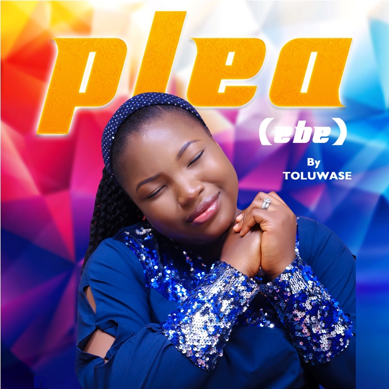 Download Mp3: Toluwase - Plea (Ebe)