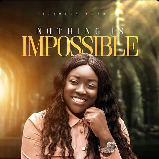Download Mp3: Victoria Smart - Nothing Is Impossible