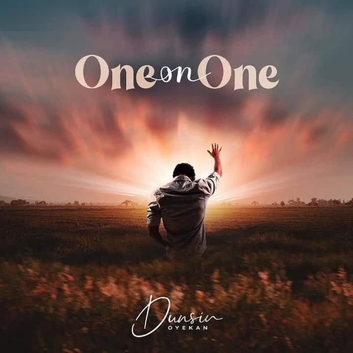 Download Mp3: Dunsin Oyekan - One On One
