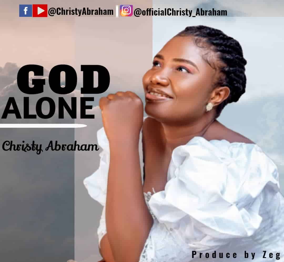 Download Mp3: Christy Abraham - God Alone
