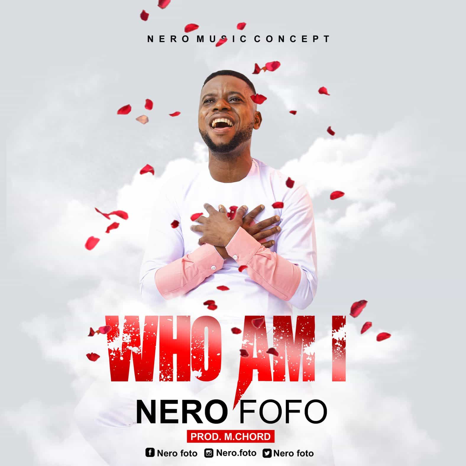 Download Mp3: Nero Fofo - Who Am I