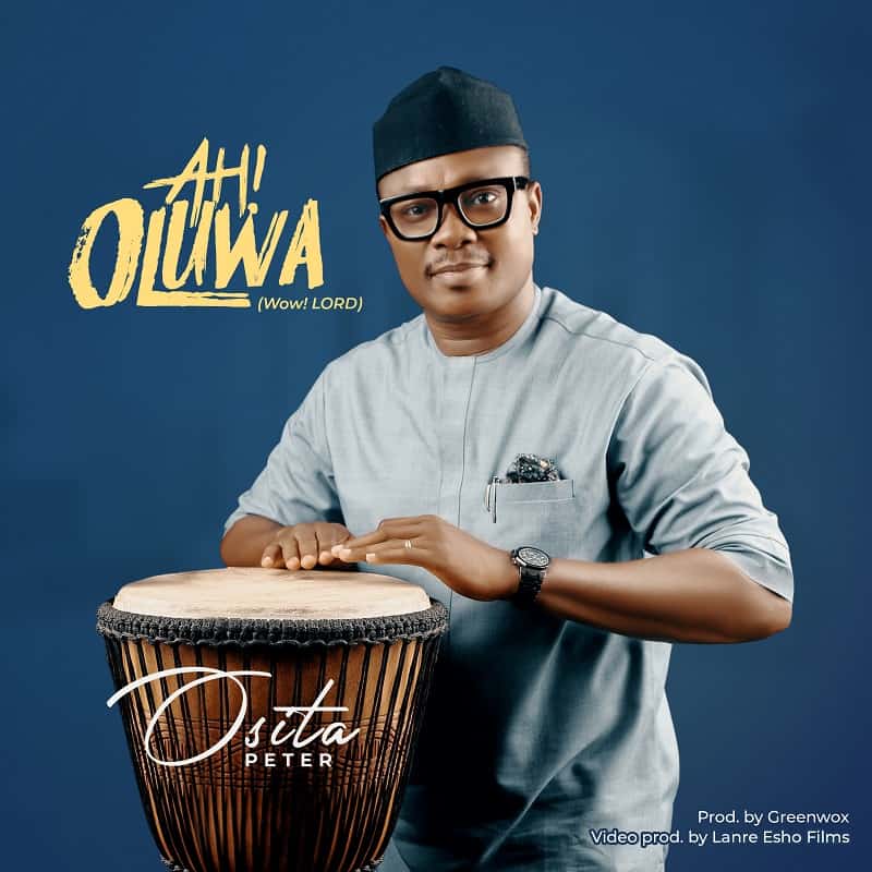 Download Mp3: Osita Peters - Ah Oluwa