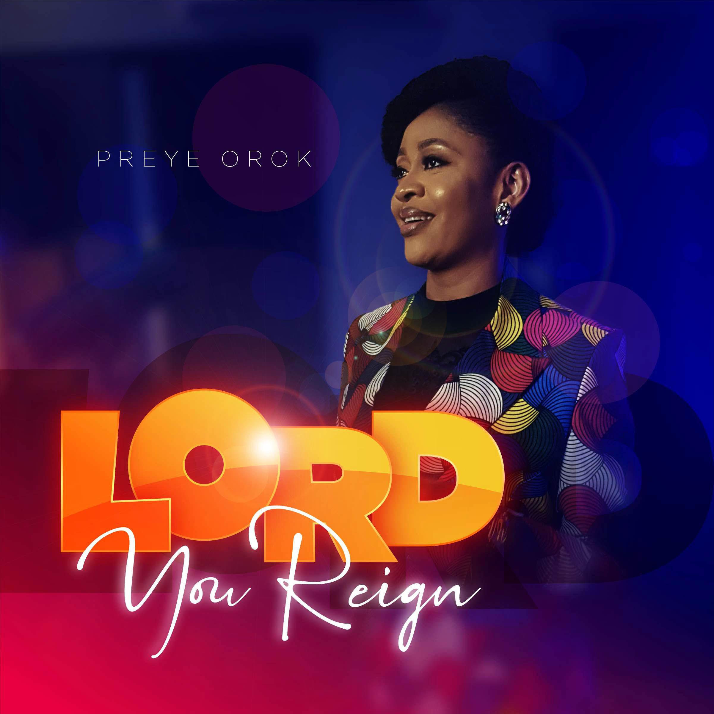 Download Mp3: Preye Orok - Lord You Reign