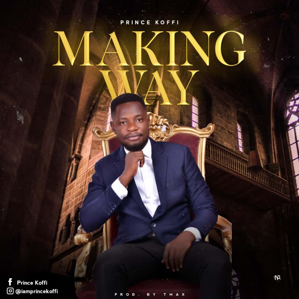 Download Mp3: Prince Koffi - Making Way