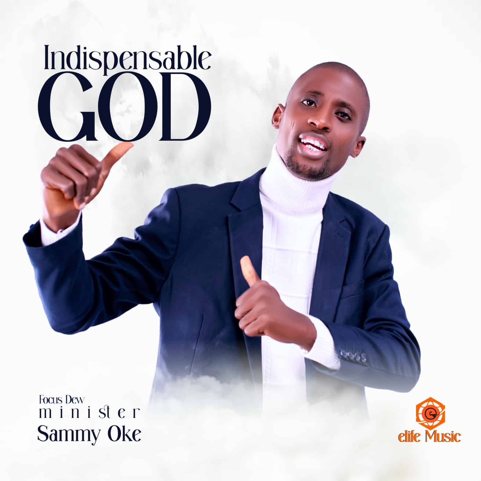 Download Mp3: Sammy Oke - Indispensable God