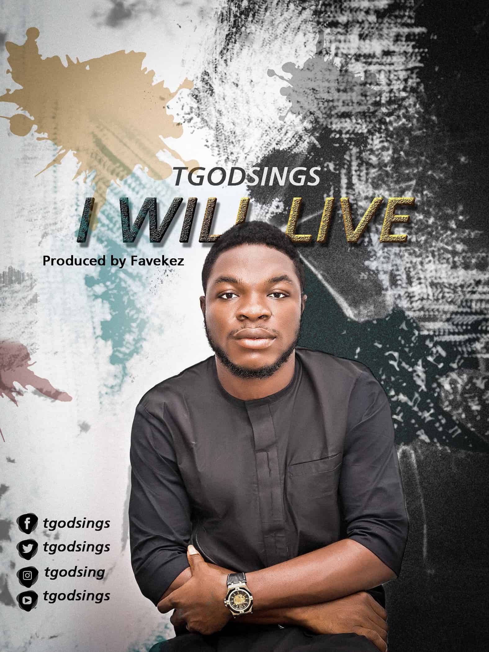 Download Mp3: TGodsings - I Will Live
