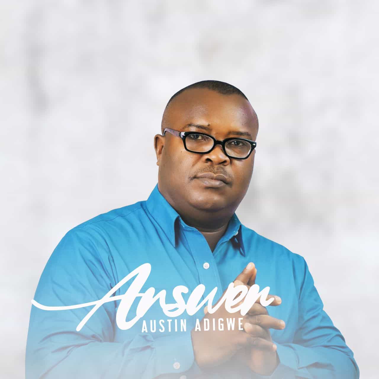 Download Mp3: Austin Adigwe - Answer