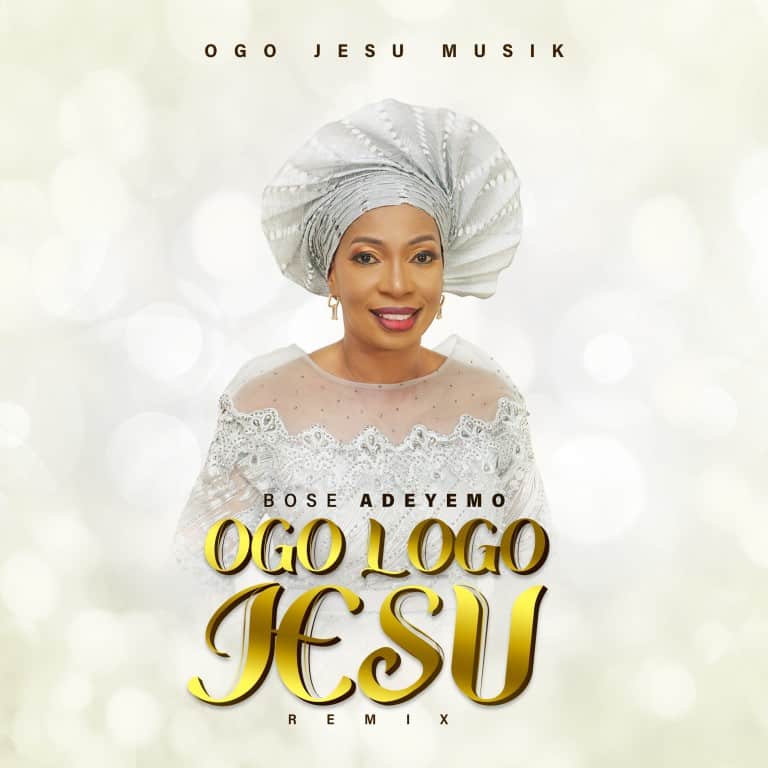 Download Mp3: Bose Adeyemo - Ogo Ologo Jesu