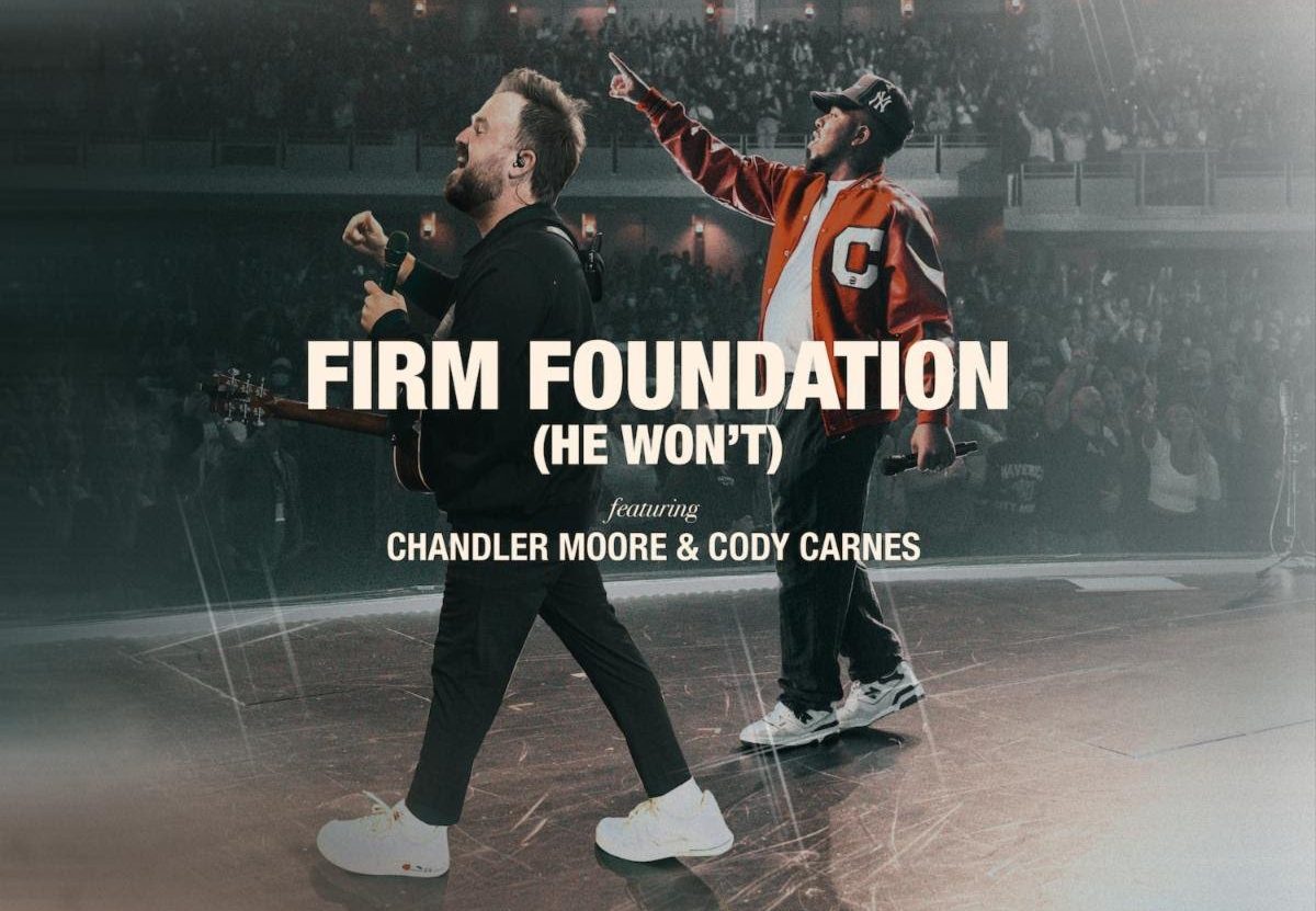 Download Mp3: Chandler Moore & Cody Carnes - Firm Foundation (He Won’t)