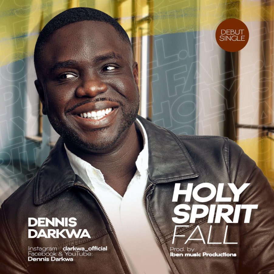 Download Mp3: Dennis Darkwa - Holy Spirit Fall