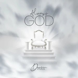 DOWNLOAD MP3: Dunsin Oyekan - Always God