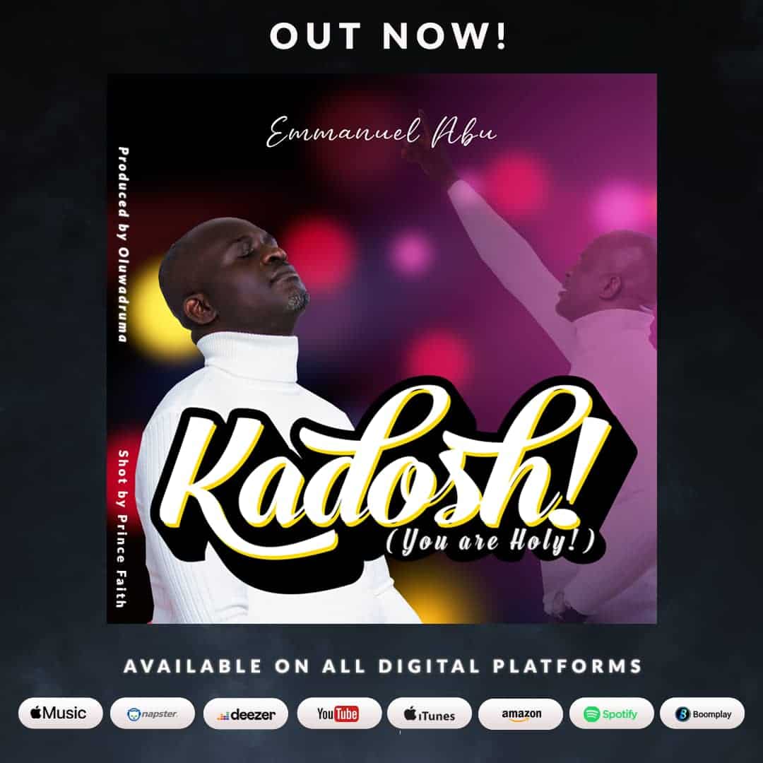Download Mp3: Emmanuel Abu - Kadosh (You Are Holy)