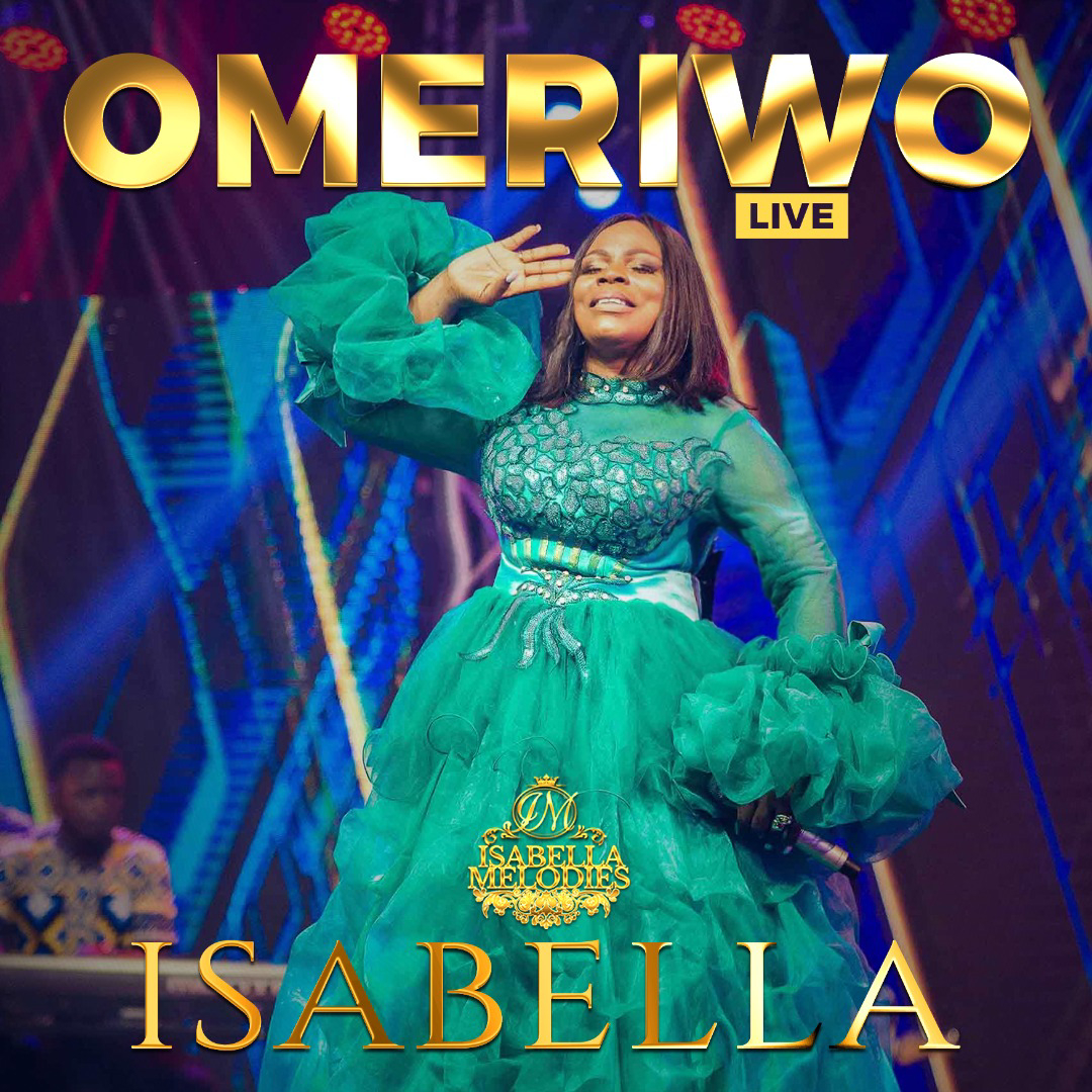 Download Mp3: Isabella Melodies - Omeriwo (Live)
