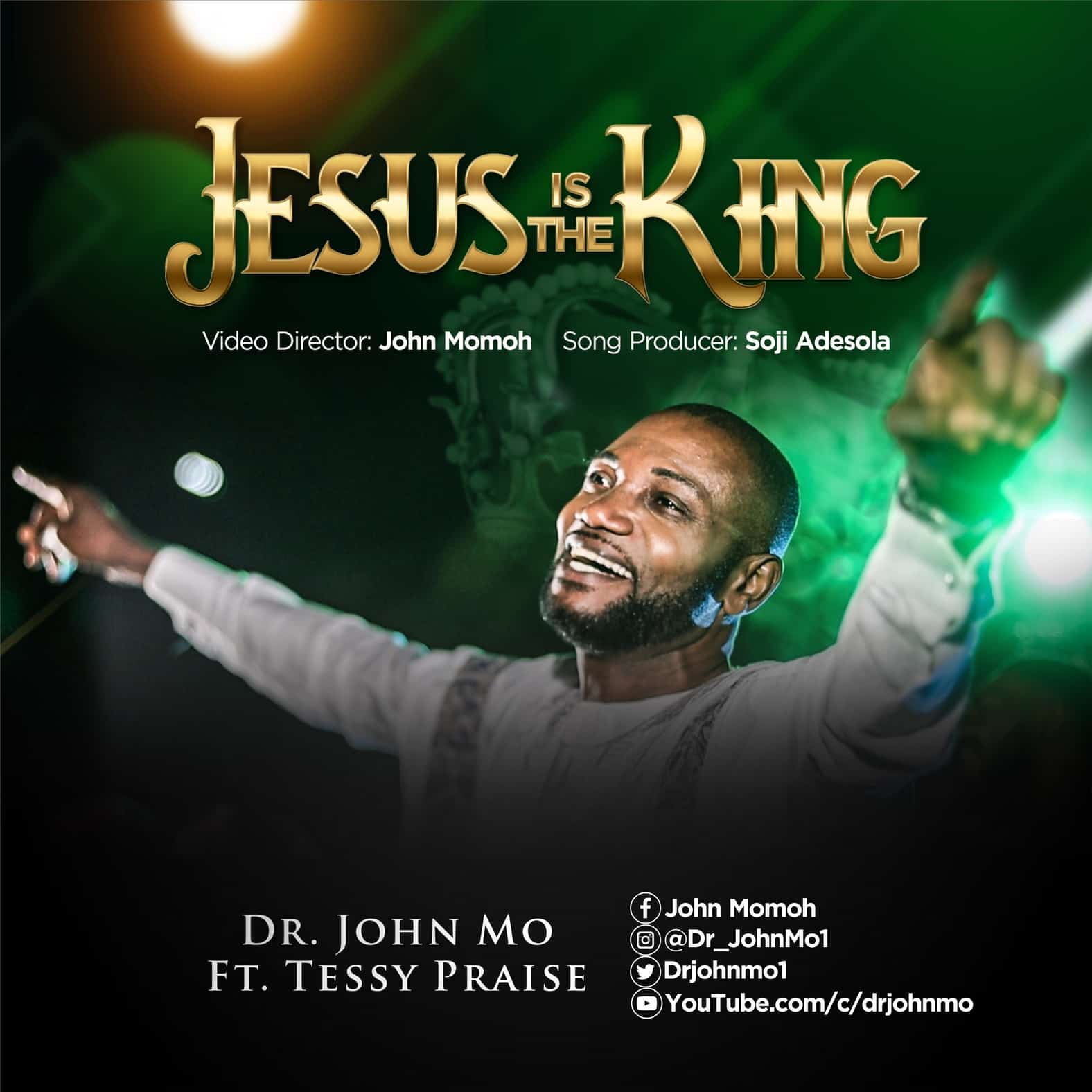 Music Video: Dr. John Mo - Jesus Is The King ft Tessy Praise