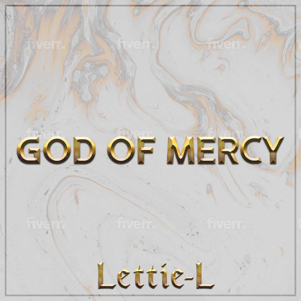 Download Mp3: Lettie-L - God of Mercy