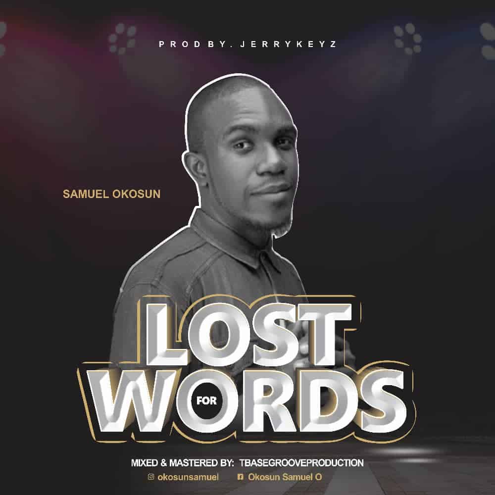 Download Mp3: Samuel Okosun - Lost For Words