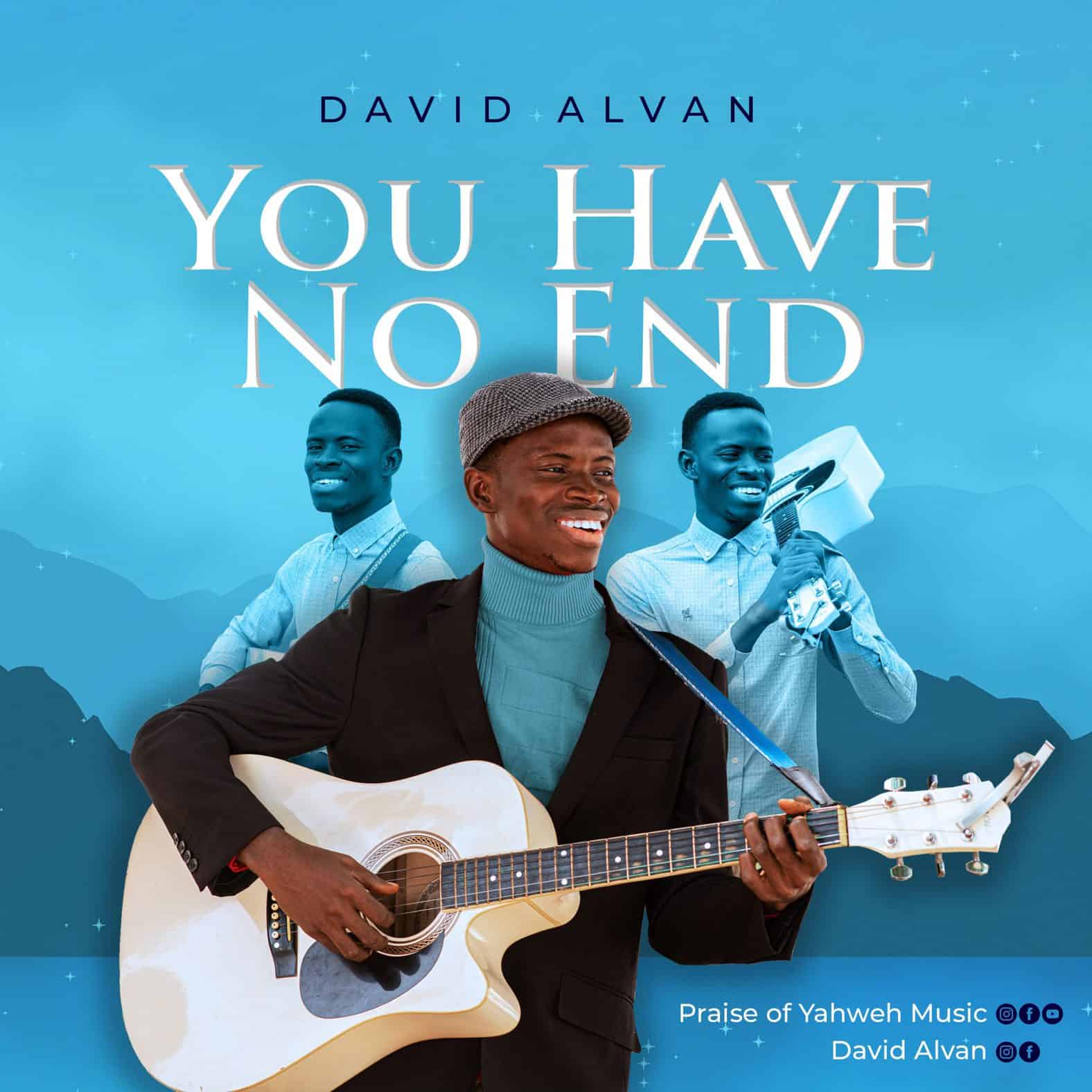 You Have No End by David Alvan