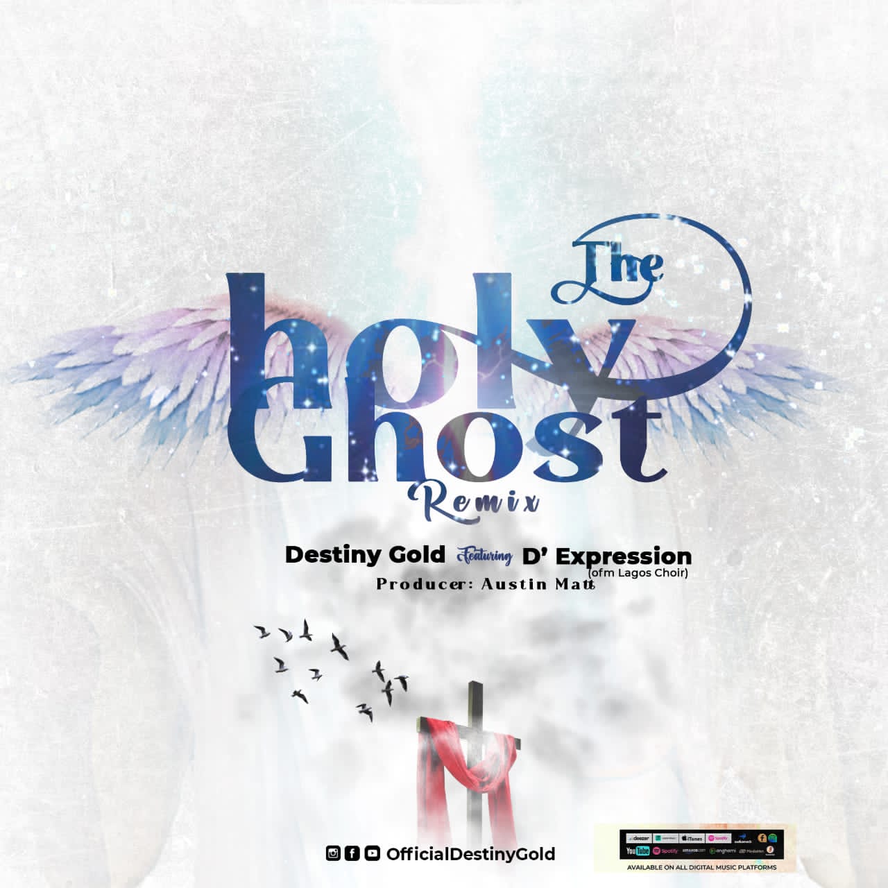 Download Mp3: Destiny Gold - The Holy Ghost Remix ft D' Expression