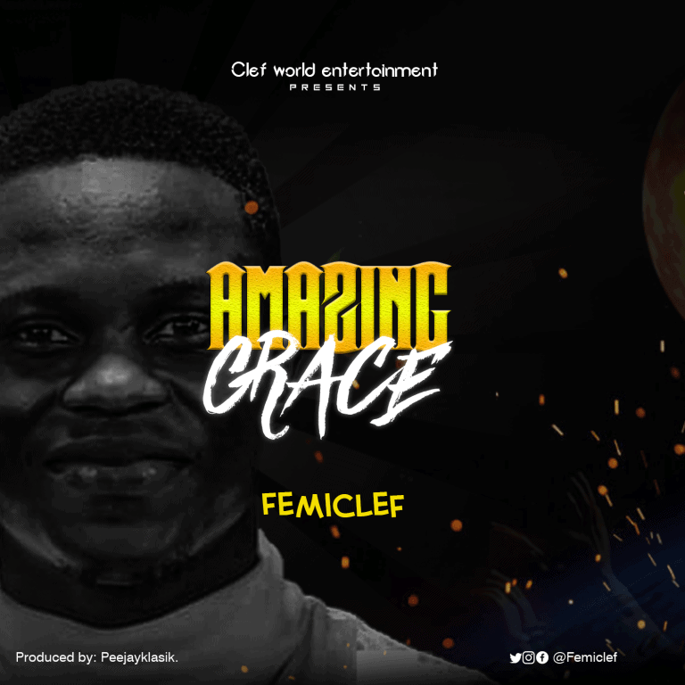 Download Mp3: FemiClef - Amazing Grace