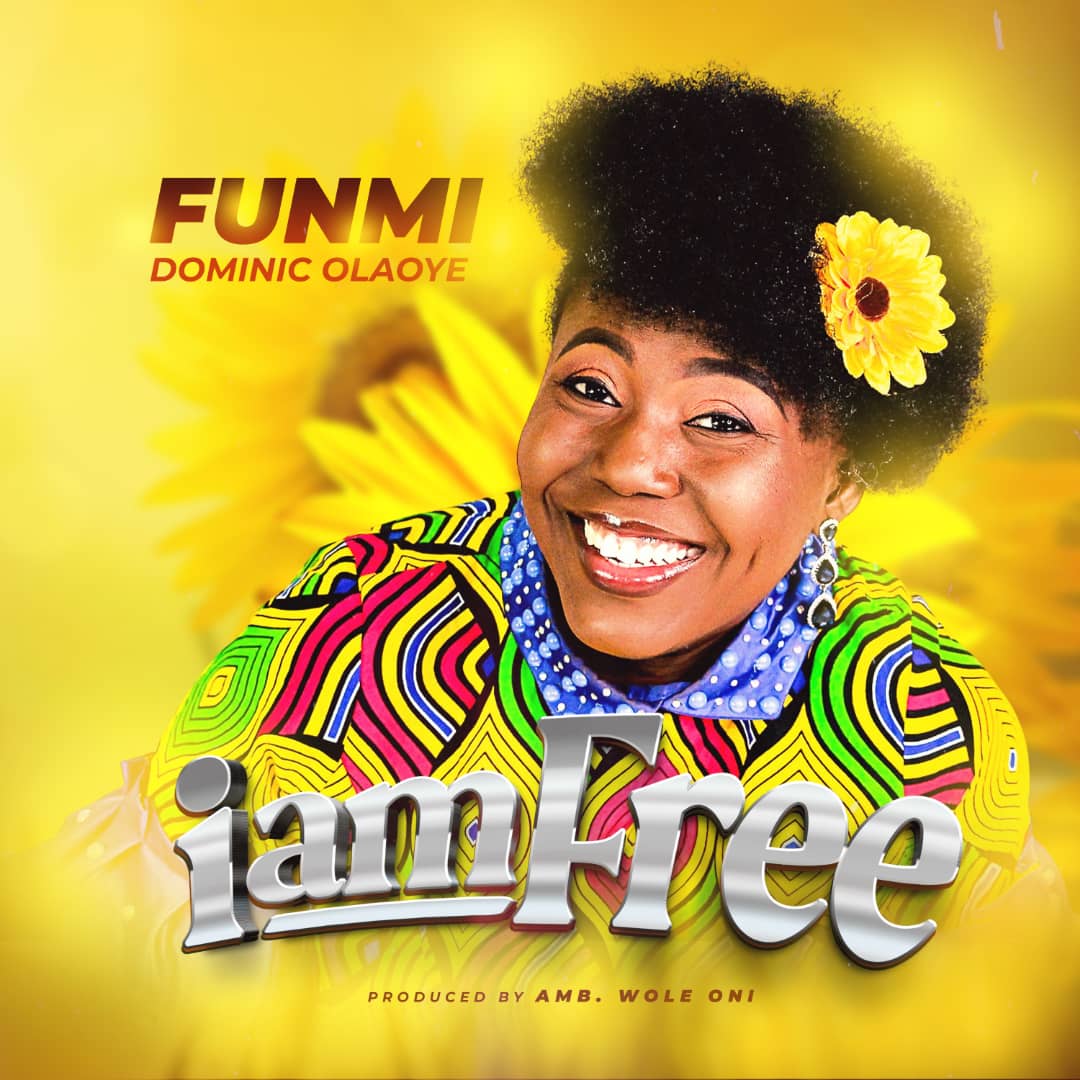 Download Mp3: Funmi Dominic Olaoye - I Am Free