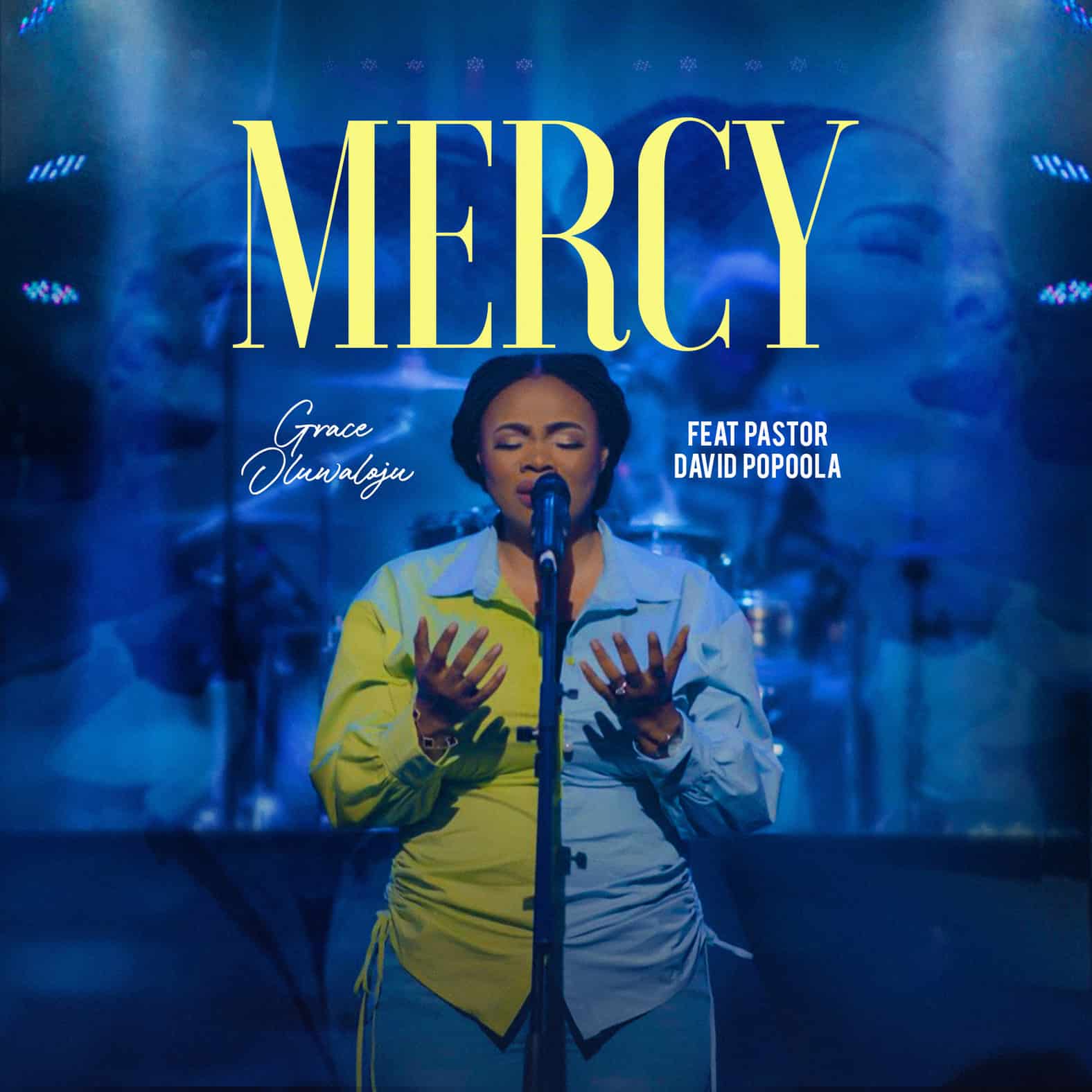 Download Mp3: Grace Oluwaloju - Mercy ft Pastor David Popoola