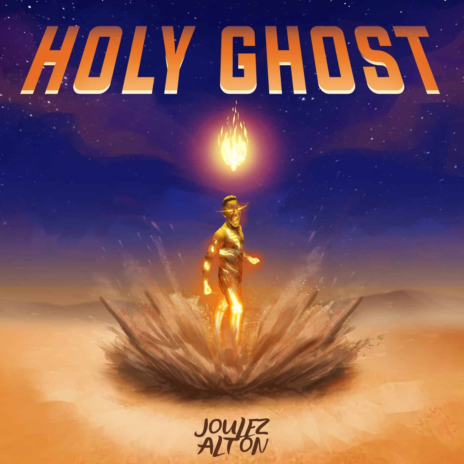 Download Mp3: Joulez Alton - Holy Ghost