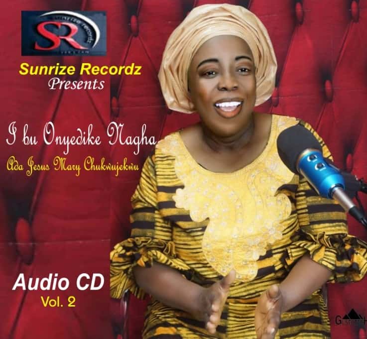 Mary Chukwujekwu - I Bu Onyedike Nagha | [Album + Mp3 Download]