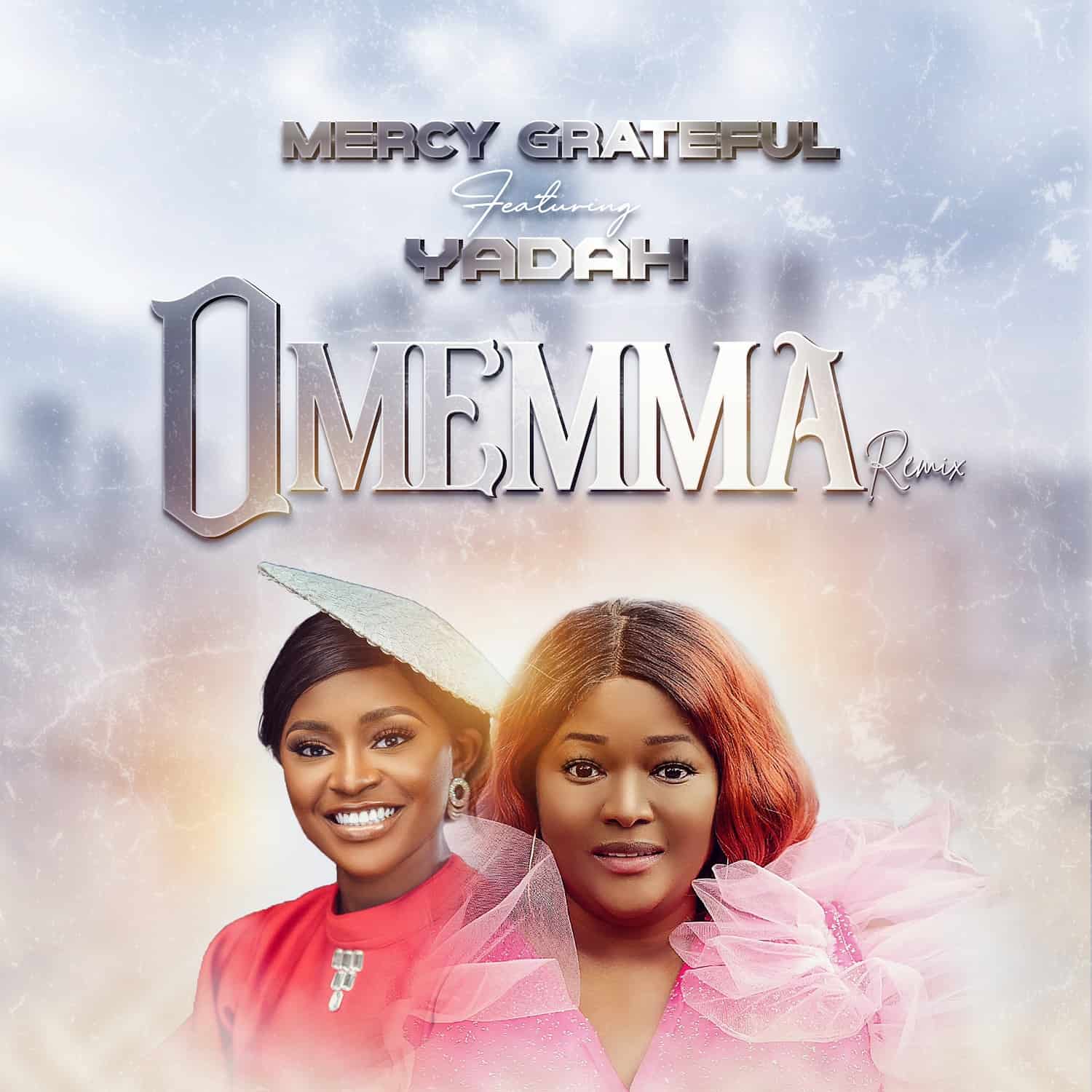 Download Mp3: Mercy Grateful - Omemma Remix ft Yadah