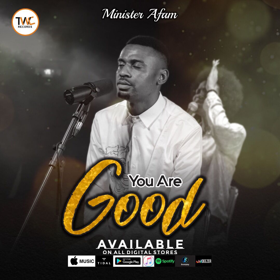 Download Mp3: Minister Afam - You Are Good