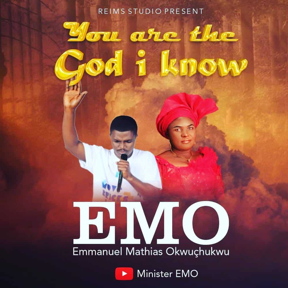 Download Mp3: Minister EMO - You Are The God I Know