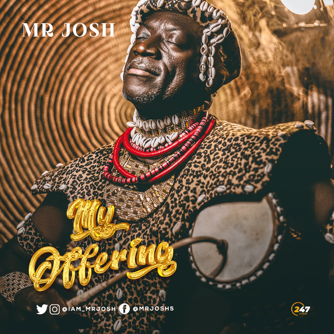 Download Mp3: Mr Josh - My Offering