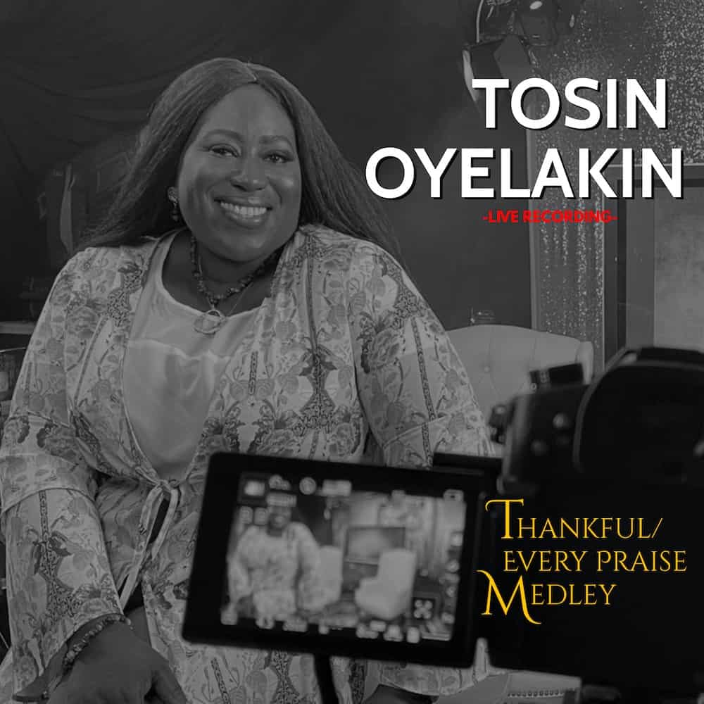 Download Mp3: Tosin Oyelakin - Thankful/Every Praise Medley