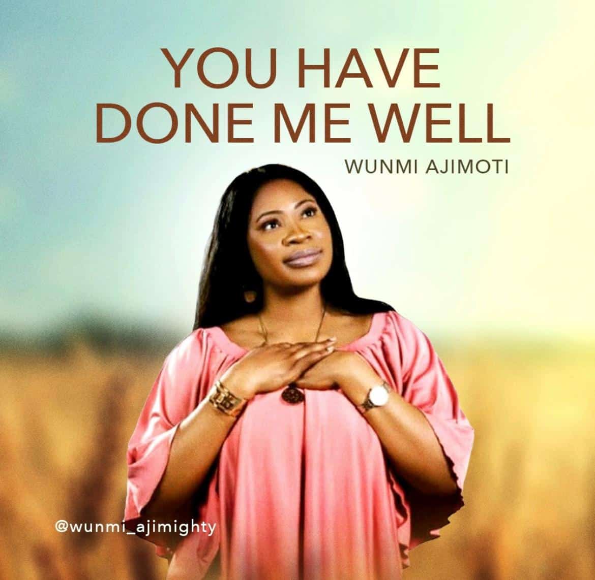 Download Mp3: Wunmi Ajimoti - You Have Done Me Well