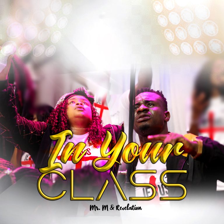 Download Mp3 Mr M & Revelation - In Your Class
